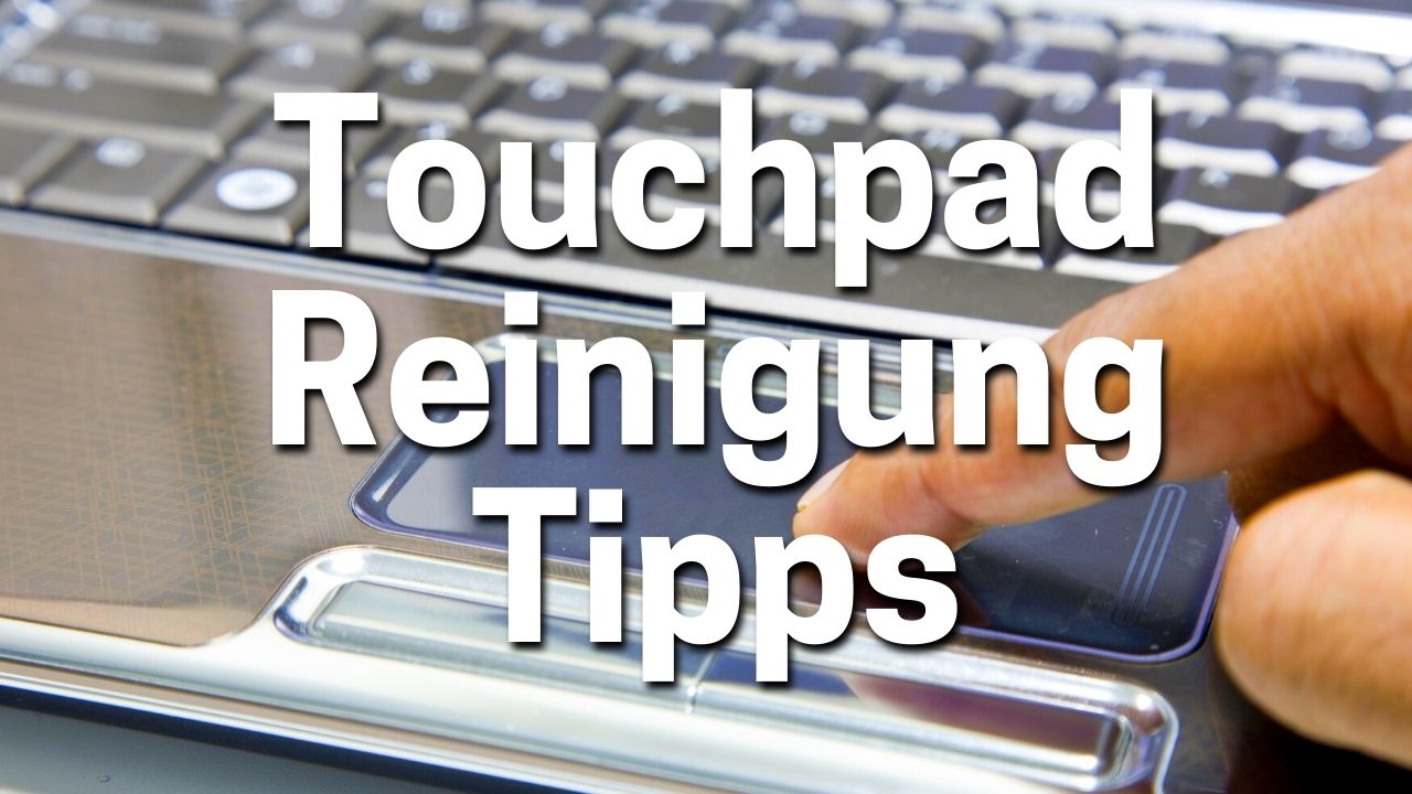 Computer Touchpad Reinigung Tipps