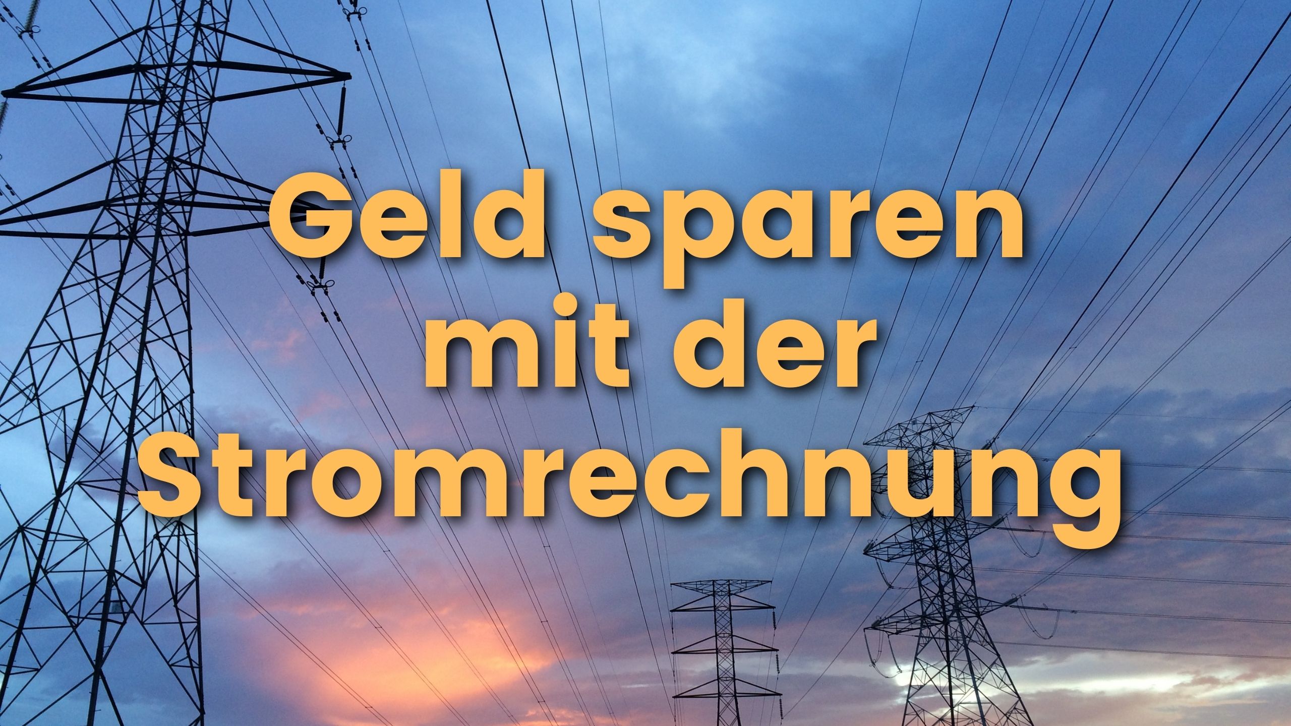 Geld sparen mit der Stromrechnung