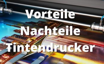 Vorteile und Nachtreile Tintendrucker